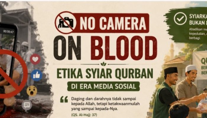 No Camera on Blood: Etika Syiar Qurban di Era Media Sosial
