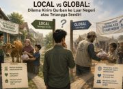 Local vs Global: Dilema Kirim Qurban ke Luar Negeri atau Tetangga Sendiri